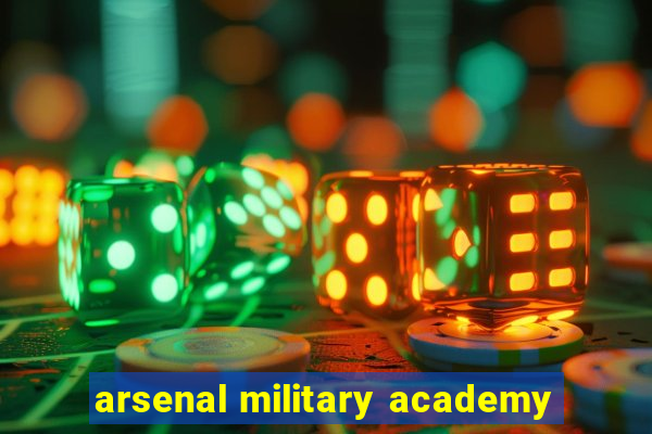 arsenal military academy